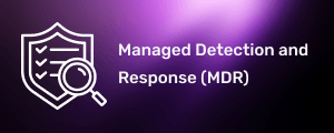 Managed Detection and Response Datasheet